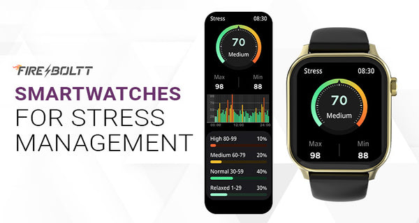 Fire-Boltt Smartwatches for Stress Management