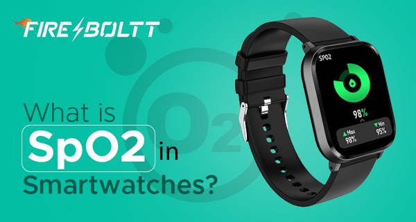 What is SpO2 in Smartwatches?