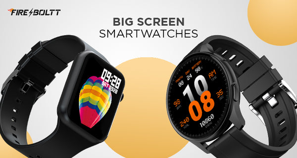 Top 10 Fire-Boltt's Big Screen Smartwatches 2023